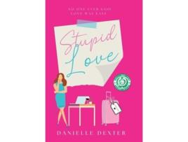 Livro Stupid Love de Danielle Dexter (Inglês - Capa Dura)