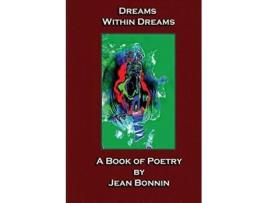 Livro Dreams Within Dreams A Poetry Book de Jean Bonnin (Inglês)