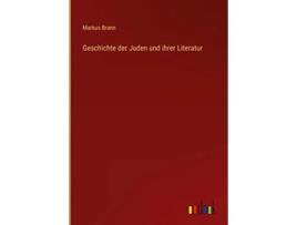 Livro Geschichte der Juden und ihrer Literatur German Edition de Markus Brann (Alemão - Capa Dura)