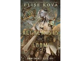 Livro The Alchemists of Loom Loom Saga de Elise Kova (Inglês)