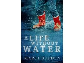 Livro A Life Without Water de Marci Bolden (Inglês)