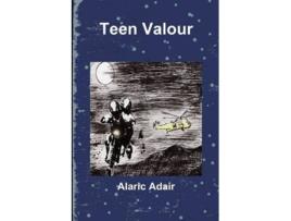 Livro Teen Valour de Alaric Adair (Inglês)