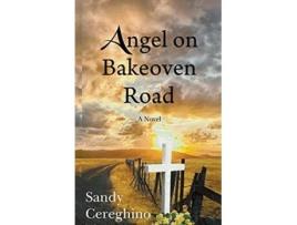 Livro Angel on Bakeoven Road de Sandra Cereghino (Inglês)