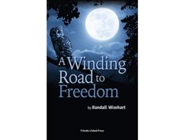 Livro A Winding Road to Freedom de Randall Wisehart (Inglês)