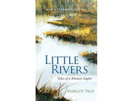 Livro Little Rivers Tales of a Woman Angler de Margot Page (Inglês - Capa Dura)