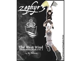 Livro Zephyr The West Wind Illustration Book The Art of the Chaos Chronicles Volume 1 de R J Tolson (Inglês)