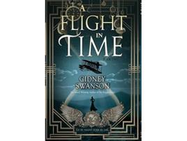 Livro A Flight in Time Thief in Time de Cidney Swanson (Inglês)