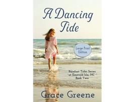 Livro A Dancing Tide Large Print Barefoot Tides de Grace Greene (Inglês)