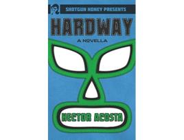 Livro Hardway de Hector Acosta (Inglês)