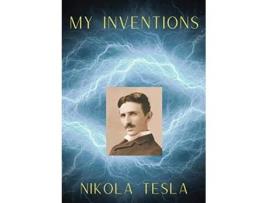 Livro My Inventions The Autobiography of Nikola Tesla de Nikola Tesla (Inglês)