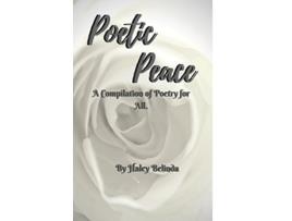 Livro Poetic Peace A compilation of poetry for all de haley Belinda (Inglês)