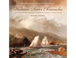 Livro Hudson River Chronicles In Search of the Splendid Sublime on Americas First River 1 Lives of Famous Artists de Richard J Friswell (Inglês)