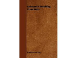 Livro Epidemics Resulting from Wars de Friedrich Prinzing (Inglês)