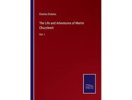 Livro The Life and Adventures of Martin Chuzzlewit Vol I de Charles Dickens (Inglês)