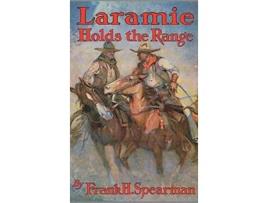 Livro Laramie Holds the Range de Frank H Spearman (Inglês)