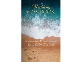 Livro Wedding Vow Book Designing Your Perfect Ceremony de Ken Owens (Inglês)