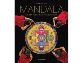 Livro Mandala – Auf der Suche nach Erleuchtung Heilige Geometrie in den spirituellen Ku¨nsten der Welt German Edition de Peter Van Ham (Alemão - Capa Dura)