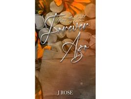 Livro Forever Ago Special Edition de J Rose (Inglês)