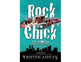 Livro Rock Chick Reborn de Kristen Ashley (Inglês)