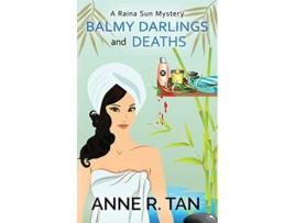 Livro Balmy Darlings and Deaths A Raina Sun Mystery A Chinese Cozy Mystery de Anne R Tan (Inglês)