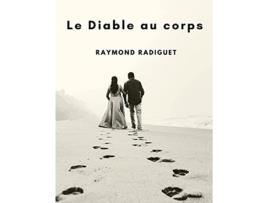 Livro Le Diable au corps Une lecture passionnante French Edition de Raymond Radiguet (Francês)