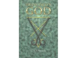 Livro Francisco’s God de CK Lawson (Inglês)