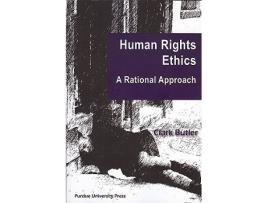 Livro Human Rights Ethics de Clark Butler (Inglês)