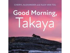 Livro Good Morning, Takaya de Cheryl Alexander e Alex Van Tol (Inglês)