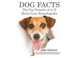 Livro Dog Facts The Pet Parents AtoZ Home Care Encyclopedia de Amy Shojai (Inglês)