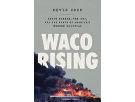 Livro Waco Rising de Kevin Cook (Inglês - Capa Dura)