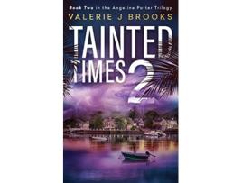 Livro Tainted Times 2 Novel Two in the Angeline Porter Series de Valerie J Brooks (Inglês)