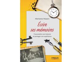 Livro Ecrire ses mémoires Transmettre son histoire et partager son expérience French Edition de Marianne Mazars (Francês)