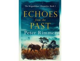 Livro Echoes from the Past Brigandshaw Chronicles de Peter Rimmer (Inglês)