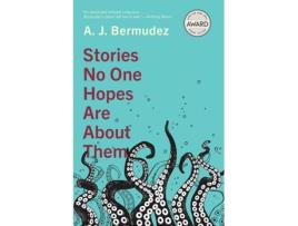 Livro Stories No One Hopes Are about Them de A J Bermudez (Inglês)