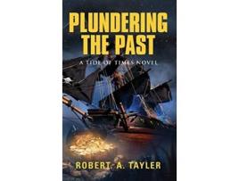 Livro Plundering the Past de Robert A Tayler (Inglês - Capa Dura)