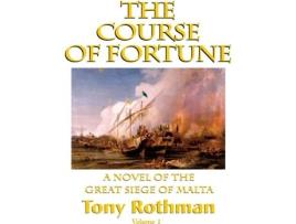 Livro Course of Fortune, A Novel of the Great Siege of Malta de Tony Rothman (Inglês - Capa Dura)