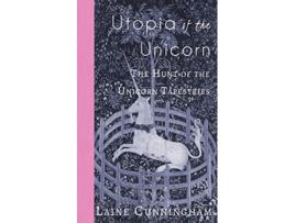 Livro Utopia of the Unicorn The Hunt of the Unicorn Tapestries 10 Travel Photo Art de Laine Cunningham (Inglês)