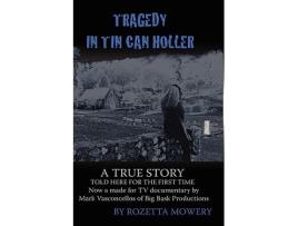 Livro Tragedy in Tin Can Holler de Rozetta mowery (Inglês)