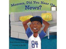 Livro Momma, Did You Hear the News? de Sanya Whittaker Gragg (Inglês - Capa Dura)