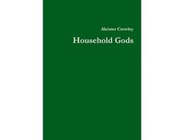 Livro Household Gods de Aleister Crowley (Inglês)