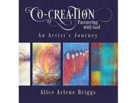 Livro CoCreation Partnering with God An Artists Journey de Alice Briggs (Inglês - Capa Dura)