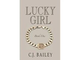 Livro Lucky Girl de C J Bailey (Inglês)