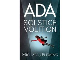 Livro Ada Solstice Volition de Michael J Fleming (Inglês)