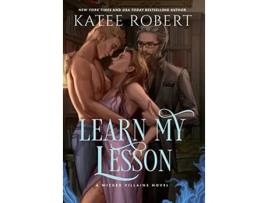 Livro Learn My Lesson A Dark Fairy Tale Romance Wicked Villains de Katee Robert (Inglês)