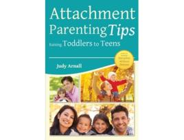 Livro Attachment Parenting Tips Raising Toddlers to Teens Judy Arnall (Inglês)