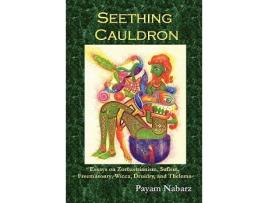 Livro Seething Cauldron Essays on Zoroastrianism Sufism Freemasonry Wicca Druidry and Thelema de Payam Nabarz (Inglês)