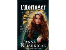 Livro LHorloger de Anna Erishkigal (Francês)