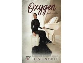Livro Oxygen Blackwood Elements de Elise Noble (Inglês)