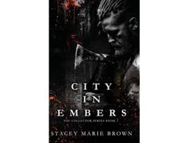 Livro City in Embers Collector Series de Stacey Marie Brown (Inglês - Capa Dura)