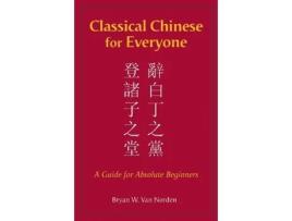 Livro Classical Chinese for Everyone de Bryan W Van Norden (Inglês - Capa Dura)